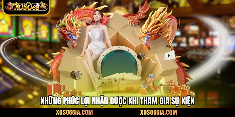 Những phúc lợi nhận được khi tham gia sự kiện